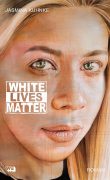 Jasmina Kuhnke – White Lives Matters